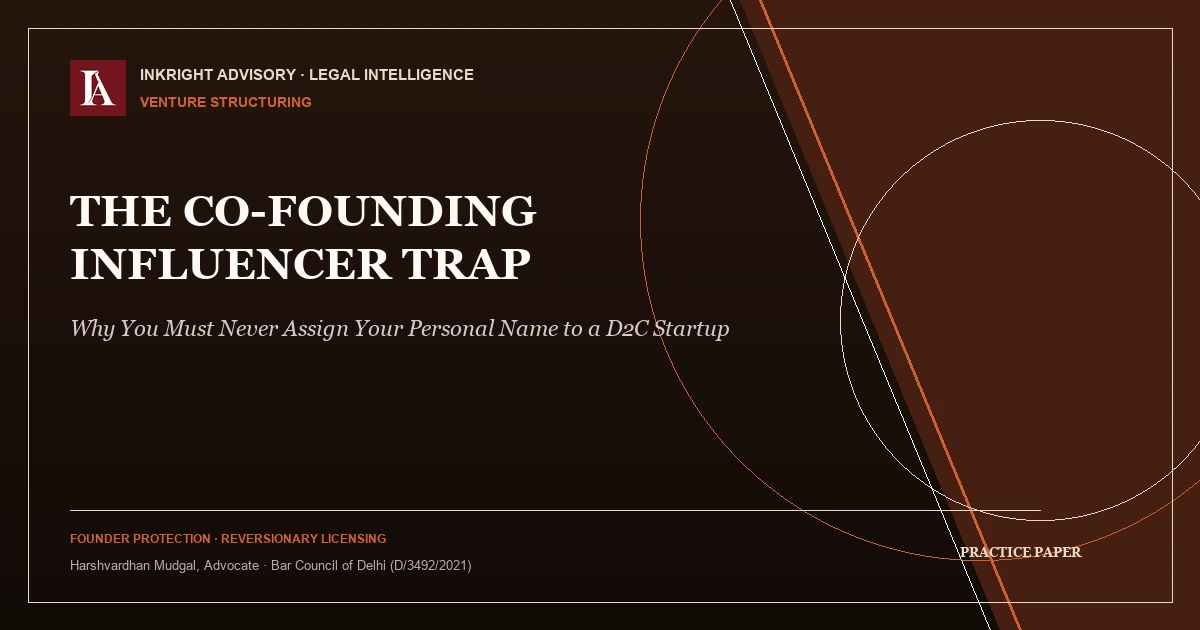 The Co-Founding Creator Trap: Why You Must Never Assign Your Name to a D2C Startup